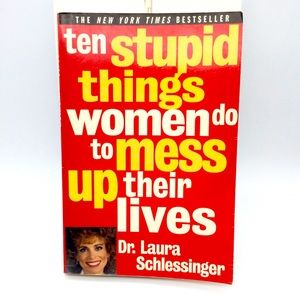 Vintage book Ten stupid things women do to mess up there lives .